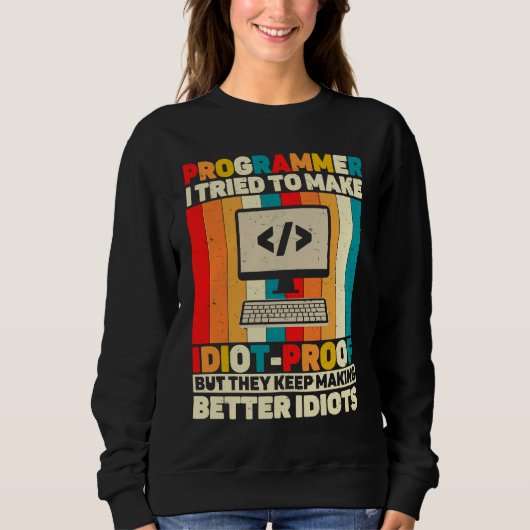 Programmer Quote Coding Computer Engineer Sweatshirt (Vorderseite)