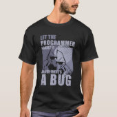 Programmfehler Quotes Codieren von Nerds T-Shirt (Vorderseite)