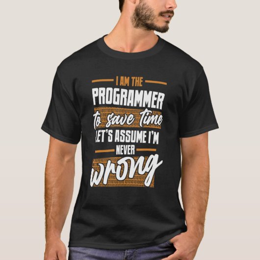 Programmier: Nehmen wir an, ich bin nie falsch Sof T-Shirt (Vorderseite)