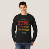 Programmiercomputer HTML ist meine Körpersprache T-Shirt (Vorne ganz)