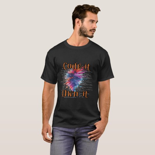 Programmieren - Code es, eigene es. T-Shirt (Vorne ganz)