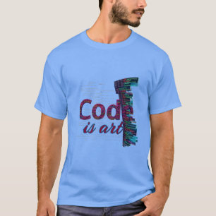 Programmieren : Code ist Kunst. T-Shirt