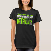 Programmieren des Programmierers Software Entwickl T-Shirt (Vorderseite)