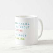Programmieren heißt Denken, nicht Tippen – Entwick Kaffeetasse (VorderseiteRechts)