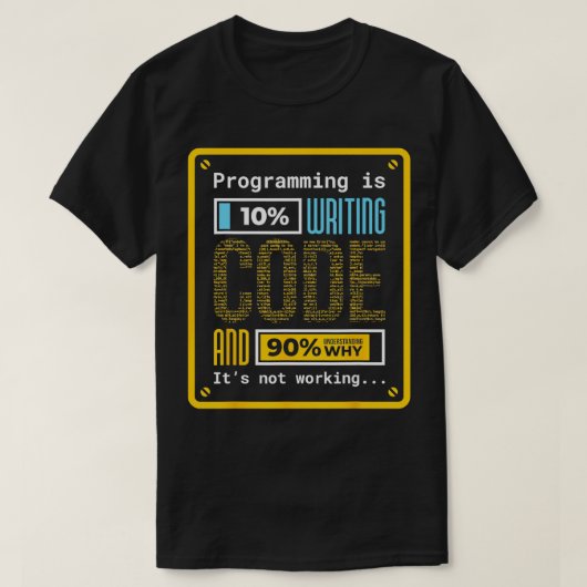 Programmieren ist 10 Writing Coding Beruflich Funn T-Shirt (Design vorne)