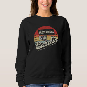 Programmieren ist mein Cardio Retro Softwareentwic Sweatshirt
