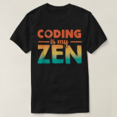 Programmieren ist mein Zen-Code Ruhe Funny Program T-Shirt (Design vorne)