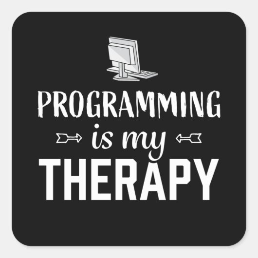 Programmieren ist meine Therapie - Programmierer Quadratischer Aufkleber (Vorderseite)