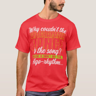 Programmieren Warum konnte der Programmierer nicht T-Shirt