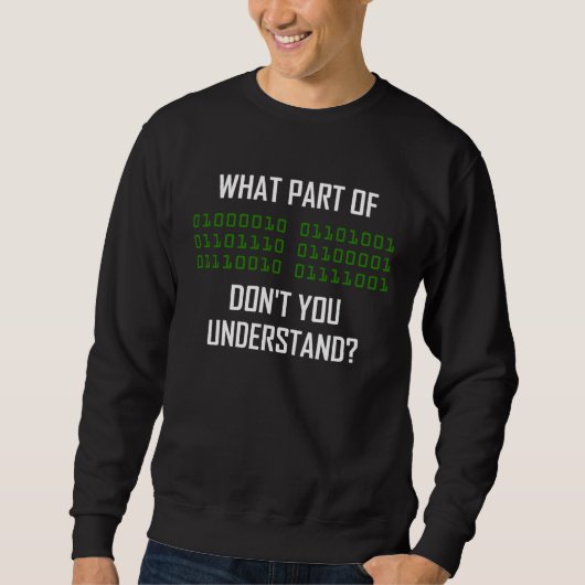 Programmierer Binärcode Informatiker Nerd Sweatshirt (Vorderseite)