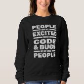 Programmierer-Code-Bugs Entwickler-Software-Progra Sweatshirt (Vorderseite)