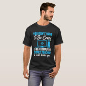 Programmierer-Code-Entwickler-Sein-Verrückt-Comput T-Shirt (Vorne ganz)