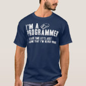 Programmierer haben immer die richtigen Software-E T-Shirt (Vorderseite)