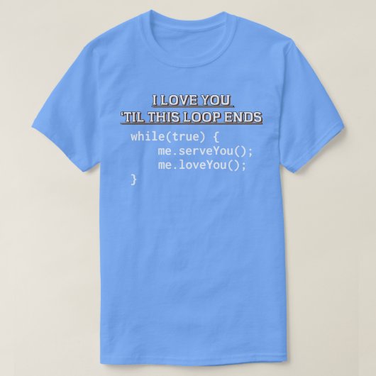 Programmierer I Liebe Sie bis zum Code T-Shirt (Design vorne)