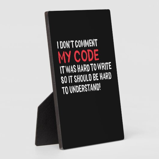 Programmierer Ich kommentiere meinen Code nicht Fotoplatte (Seite)