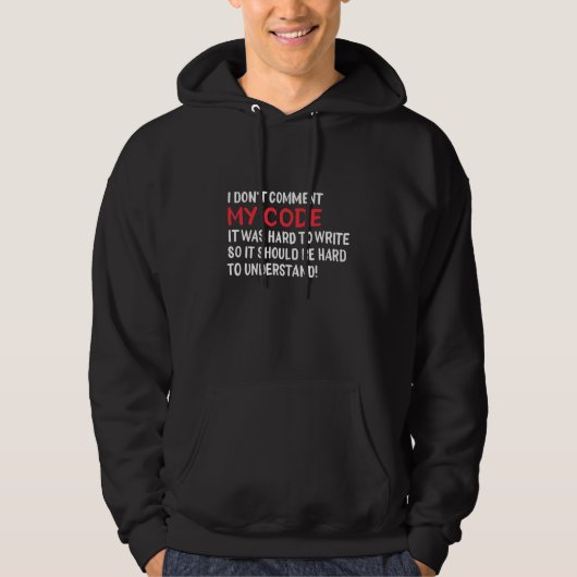 Programmierer Ich kommentiere meinen Code nicht Hoodie (Vorderseite)