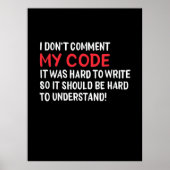 Programmierer Ich kommentiere meinen Code nicht Poster (Vorne)