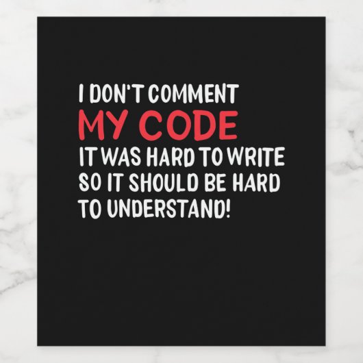 Programmierer Ich kommentiere meinen Code nicht Weinetikett (Einzelnes Label)