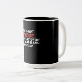 Programmierer Ich kommentiere meinen Code nicht Zweifarbige Tasse (VorderseiteRechts)