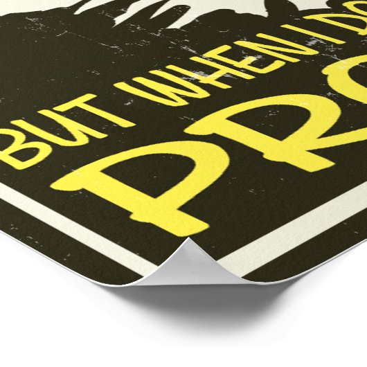 Programmierer Ich testen meinen Code nicht immer Poster (Ecke)