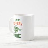 Programmierer IT Humor Ich verwandle Kaffee in Cod Kaffeetasse (Vorderseite Links)