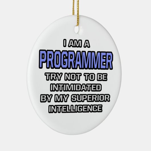Programmierer Joke ... Überlegene Intelligenz Keramikornament (Rechts)