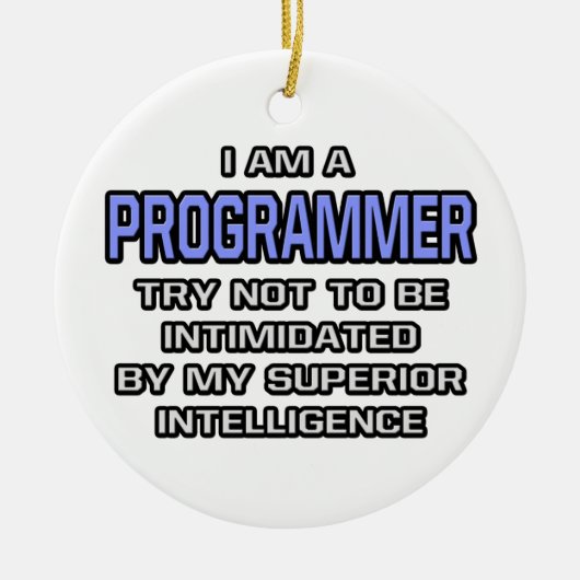 Programmierer Joke ... Überlegene Intelligenz Keramikornament (Vorne)