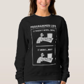 Programmierer Leben Programmierer Informatik Infor Sweatshirt (Vorderseite)