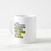 Programmierer...nehme an, ich habe nie Unrecht Kaffeetasse (Vorderseite Links)