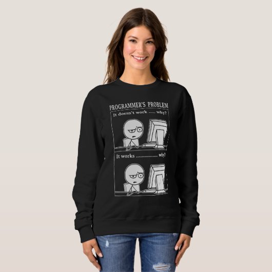 Programmierer Problem Es Funktioniert Computer Sof Sweatshirt (Vorne ganz)