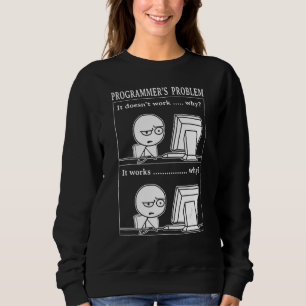 Programmierer Problem Es Funktioniert Computer Sof Sweatshirt