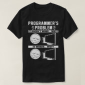 Programmierer Problem Es funktioniert, warum es fu T-Shirt (Design vorne)