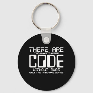 Programmierer schreiben Code ohne Fehler Schlüsselanhänger