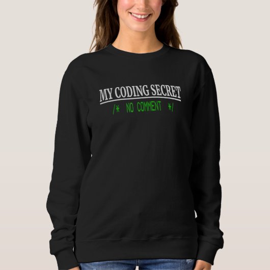 Programmierer Spaß Coding Secret No Commit Sweatshirt (Vorderseite)