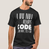 Programmierer Sprichwort Coding Coder Code Joke Pu T-Shirt (Vorderseite)