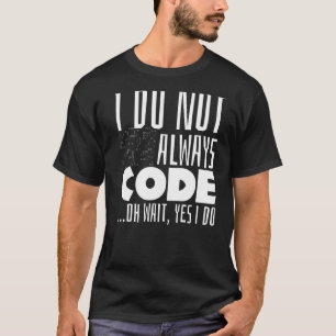 Programmierer Sprichwort Coding Coder Code Joke Pu T-Shirt