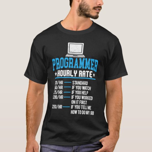 Programmierer stündliche Bezahlung Computer Expert T-Shirt (Vorderseite)
