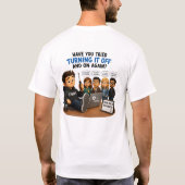 Programmierer & Tech-Support Grafik-T-Shirt T-Shirt (Rückseite)