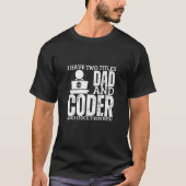 Programmierer und Vater stolzer Coder lustige Männ T-Shirt (Vorderseite)