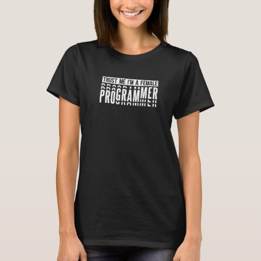Programmiererin Entwicklerin für weibliche Program T-Shirt (Vorderseite)