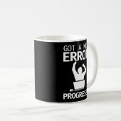 Programmierkodierung Got einen neuen Fehlerstatus Kaffeetasse (VorderseiteRechts)