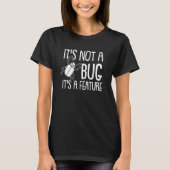 Programmierung Codierung Computer Es Ist Kein Fe T-Shirt (Vorderseite)