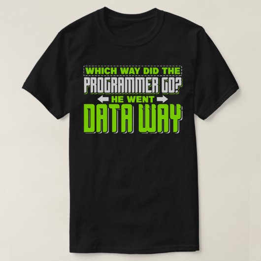 Programmierung Wie ging der Programmierer vor T-Shirt (Design vorne)