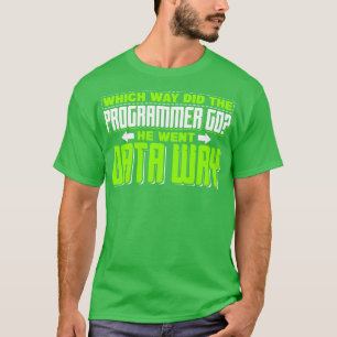 Programmierung Wie ging der Programmierer vor T-Shirt