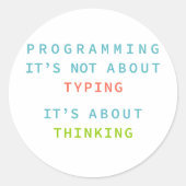 Programming Is Thinking, Not Typing – Developer Runder Aufkleber (Vorderseite)