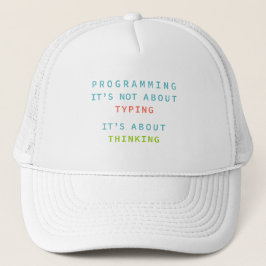 Programming Thinking Quote Hat for Developers Truckerkappe
