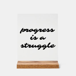 Progress - Akryllische Unterzeichnung Acrylschild