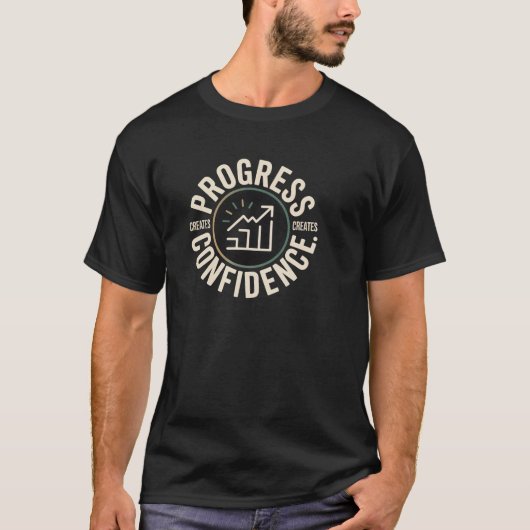 Progress Creates Confidence Men’s Motivational T-Shirt (Vorderseite)