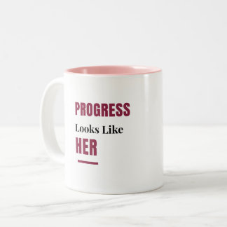 Progress Looks Like Her pink Mug – Gift for Women Zweifarbige Tasse