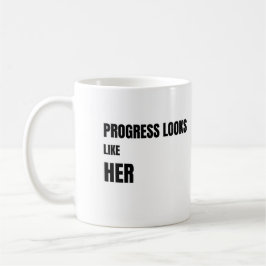 Progress Looks Like Her white Mug – Moms Gift Kaffeetasse
